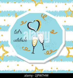 Hintergrund der Feier. Let`s Celebrate Lettering. Geburtstag, Hochzeit, Party Card Design. Vektorgrafiken zur Feier Stock Vektor